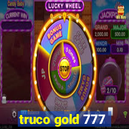 truco gold 777